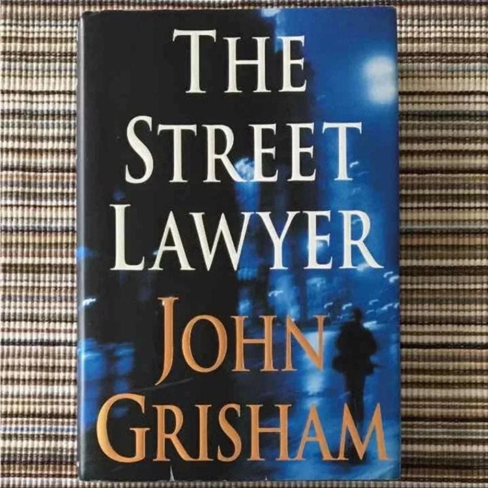 Hardcover Book ~ The Street Lawyer By: John Grisham